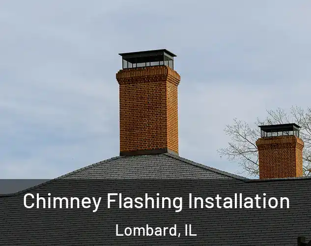  Chimney Flashing Installation Lombard, IL