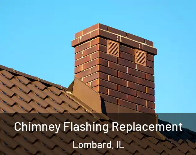  Chimney Flashing Replacement Lombard, IL