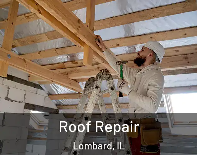  Roof Repair Lombard, IL