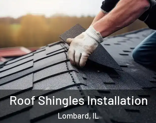  Roof Shingles Installation Lombard, IL