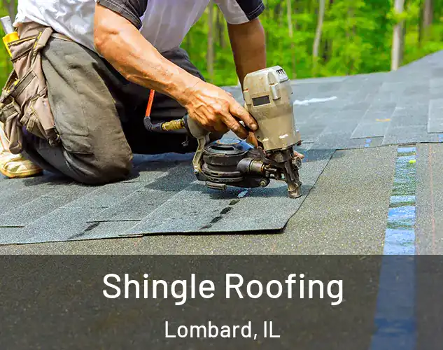  Shingle Roofing Lombard, IL
